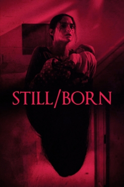 Watch Still/Born Online Free and No Sign Up - 285 HDMovie