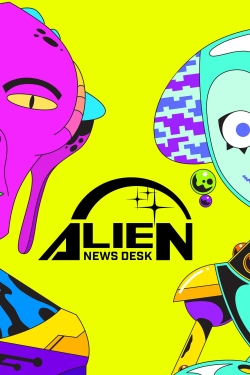 Watch Alien News Desk Online Free and No Sign Up - 285 HDMovie