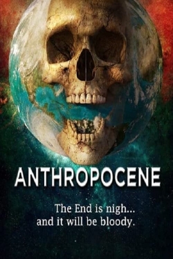 Watch Anthropocene Online Free and No Sign Up - 285 HDMovie