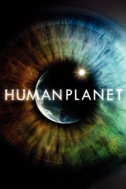 Watch Human Planet Online Free and No Sign Up - 285 HDMovie