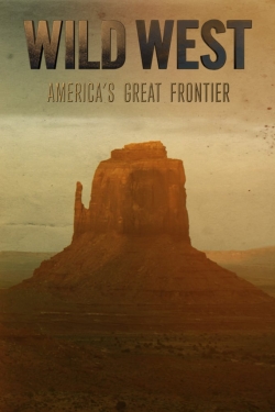 Watch Wild West: America's Great Frontier Online Free and No Sign Up - 285 HDMovie