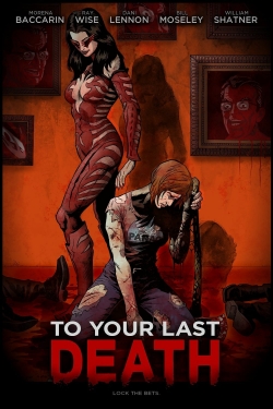 Watch To Your Last Death Online Free and No Sign Up - 285 HDMovie