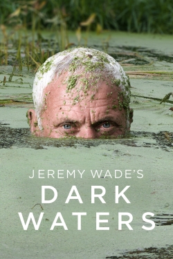 Watch Jeremy Wade's Dark Waters Online Free and No Sign Up - 285 HDMovie