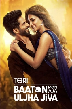 Watch Teri Baaton Mein Aisa Uljha Jiya Online Free and No Sign Up - 285 HDMovie