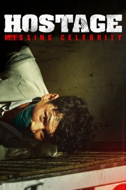 Watch Hostage: Missing Celebrity Online Free and No Sign Up - 285 HDMovie