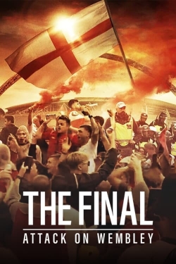 Watch The Final: Attack on Wembley Online Free and No Sign Up - 285 HDMovie