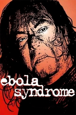 Watch Ebola Syndrome Online Free and No Sign Up - 285 HDMovie