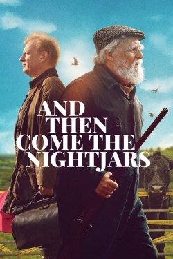 Watch And Then Come the Nightjars Online Free and No Sign Up - 285 HDMovie