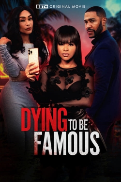 Watch Dying to be Famous Online Free and No Sign Up - 285 HDMovie