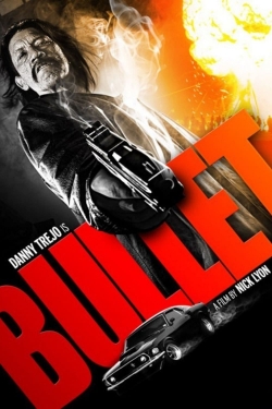 Watch Bullet Online Free and No Sign Up - 285 HDMovie