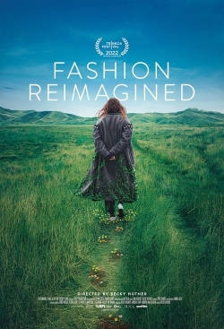 Watch Fashion Reimagined Online Free and No Sign Up - 285 HDMovie