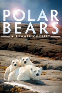 Watch Polar Bears: A Summer Odyssey Online Free and No Sign Up - 285 HDMovie