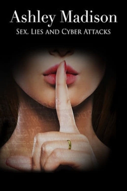 Watch Ashley Madison: Sex, Lies and Cyber Attacks Online Free and No Sign Up - 285 HDMovie