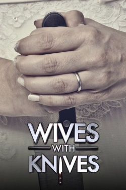 Watch Wives with Knives Online Free and No Sign Up - 285 HDMovie