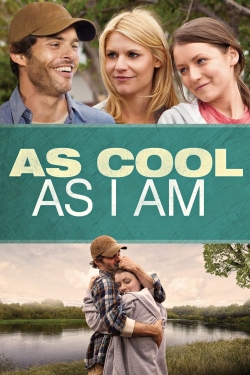 Watch As Cool as I Am Online Free and No Sign Up - 285 HDMovie