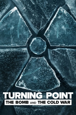 Watch Turning Point: The Bomb and the Cold War Online Free and No Sign Up - 285 HDMovie