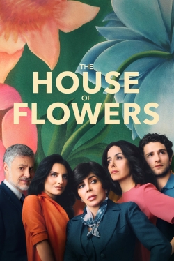 Watch The House of Flowers Online Free and No Sign Up - 285 HDMovie