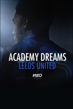 Watch Academy Dreams: Leeds United Online Free and No Sign Up - 285 HDMovie