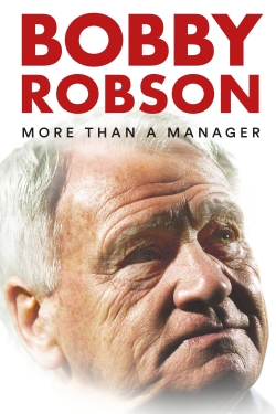 Watch Bobby Robson: More Than a Manager Online Free and No Sign Up - 285 HDMovie