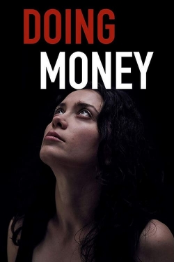 Watch Doing Money Online Free and No Sign Up - 285 HDMovie