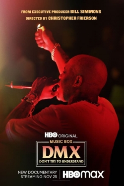 Watch DMX: Don't Try to Understand Online Free and No Sign Up - 285 HDMovie