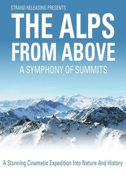 Watch The Alps from Above: Symphony of Summits Online Free and No Sign Up - 285 HDMovie