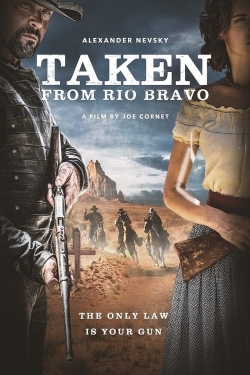 Watch Taken from Rio Bravo Online Free and No Sign Up - 285 HDMovie