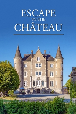 Watch Escape to the Chateau Online Free and No Sign Up - 285 HDMovie