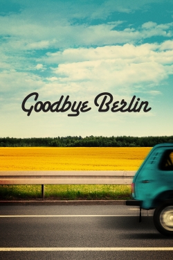 Watch Goodbye Berlin Online Free and No Sign Up - 285 HDMovie