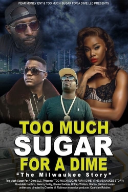 Watch Too Much Sugar for a Dime: The Milwaukee Story Online Free and No Sign Up - 285 HDMovie