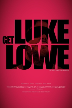 Watch Get Luke Lowe Online Free and No Sign Up - 285 HDMovie