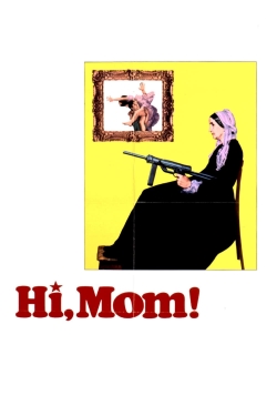 Watch Hi, Mom! Online Free and No Sign Up - 285 HDMovie