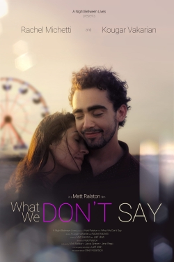 Watch What We Don't Say Online Free and No Sign Up - 285 HDMovie