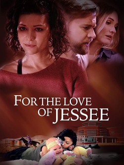 Watch For the Love of Jessee Online Free and No Sign Up - 285 HDMovie