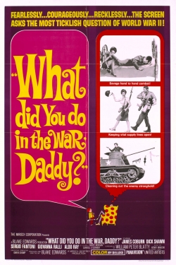 Watch What Did You Do in the War, Daddy? Online Free and No Sign Up - 285 HDMovie