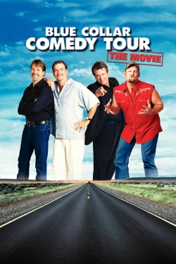 Watch Blue Collar Comedy Tour: The Movie Online Free and No Sign Up - 285 HDMovie