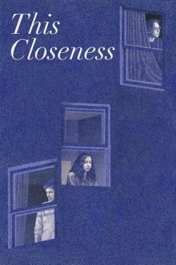 Watch This Closeness Online Free and No Sign Up - 285 HDMovie