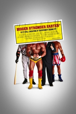 Watch Bigger Stronger Faster* Online Free and No Sign Up - 285 HDMovie