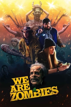 Watch We Are Zombies Online Free and No Sign Up - 285 HDMovie