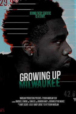 Watch Growing Up Milwaukee Online Free and No Sign Up - 285 HDMovie