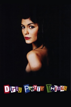 Watch Dirty Pretty Things Online Free and No Sign Up - 285 HDMovie