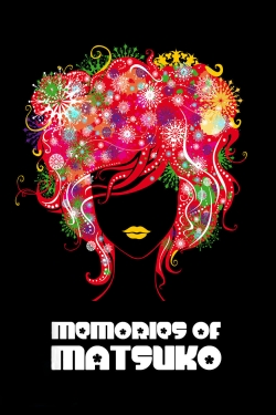 Watch Memories of Matsuko Online Free and No Sign Up - 285 HDMovie