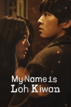 Watch My Name Is Loh Kiwan Online Free and No Sign Up - 285 HDMovie