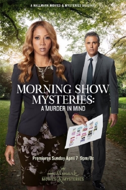 Watch Morning Show Mysteries: A Murder in Mind Online Free and No Sign Up - 285 HDMovie