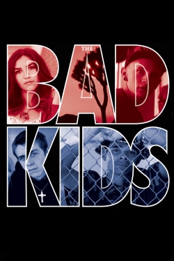 Watch The Bad Kids Online Free and No Sign Up - 285 HDMovie