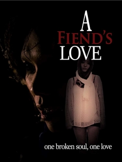 Watch A Fiend's Love Online Free and No Sign Up - 285 HDMovie