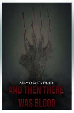 Watch And Then There Was Blood Online Free and No Sign Up - 285 HDMovie