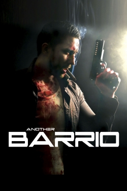 Watch Another Barrio Online Free and No Sign Up - 285 HDMovie