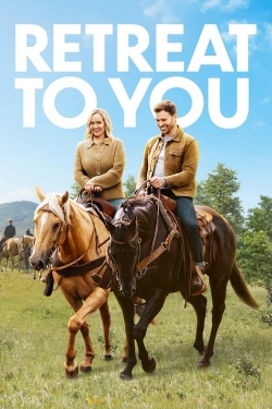 Watch Retreat to You Online Free and No Sign Up - 285 HDMovie