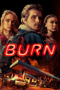 Watch Burn Online Free and No Sign Up - 285 HDMovie